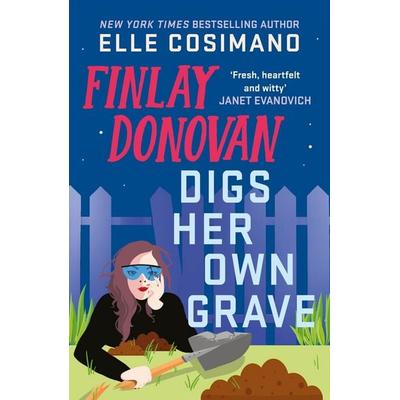 Finlay Donovan Digs Her Own Grave, Taschenbuch von Elle Cosimano, Headline Book, 978-1-03-543186-1