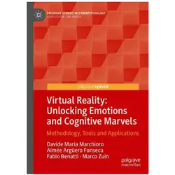 Marchioro:Virtual Reality: Unlocking Em, Fachbücher von Fabio Benatti, Marco Zuin, Aimée Argüero Fonseca, Fabio et al Benatti, Davide Maria Marchioro