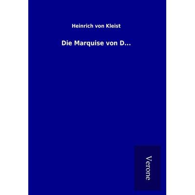 Die Marquise von D..., Gebundene Ausgabe von Heinrich Kleist, Bod