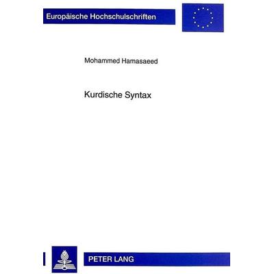 Kurdische Syntax, Taschenbuch von Mohammed Hamasaeed, Peter Lang GmbH, Internationaler Verlag der Wissenschaften, 978-3-631-33646-5