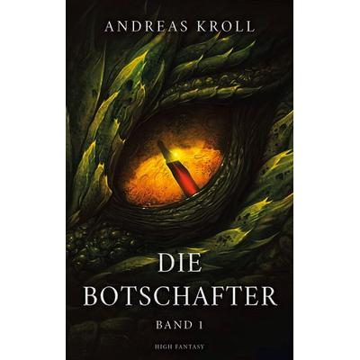 Die Botschafter, Taschenbuch von Andreas Kroll, BoD – Books on Demand, 978-3-7526-8730-9