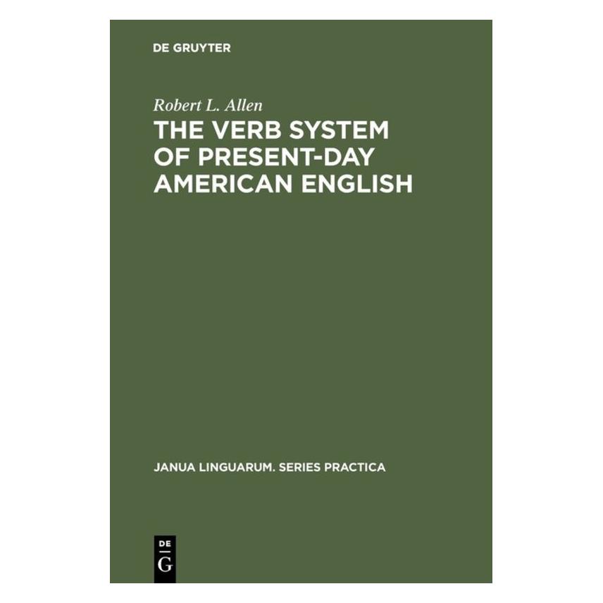 De Gruyter The Verb System of Present-Day American English (Englisch, Hardcover, Robert L Allen) (71876678)