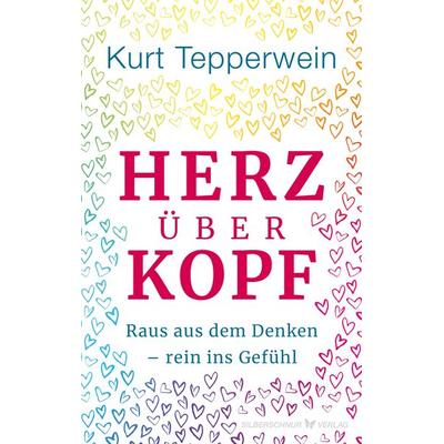 Herz über Kopf, Taschenbuch von Kurt Tepperwein, Silberschnur, 978-3-96933-117-0