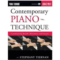 Contemporary Piano Technique: Coordinating Breath, Movement, and Sound, Fachbücher von Stephany Tiernan