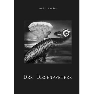 Der Regenpfeifer, Taschenbuch von Henko Sander, Rediroma-Verlag, 978-3-9852719-9-3
