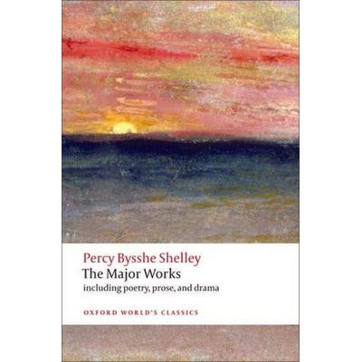 The Major Works, Taschenbuch von Percy Bysshe Shelley, Oxford University Press, 978-0-19-953897-3