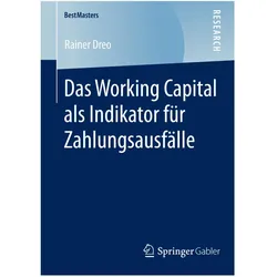 Das Working Capital als Indikator für Zahlungsausfälle, Fachbücher von Rainer Dreo