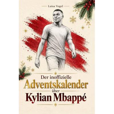 Der inoffizielle Adventskalender über Kylian Mbappé
