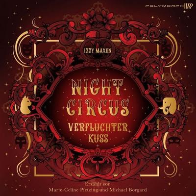 Night Circus - Verfluchter Kuss - Izzy Maxen, Audio, 9783911638630
