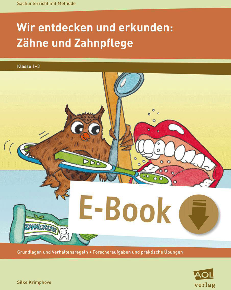 scolix (AOL-Verlag) Wir entdecken und erkunden: Zähne und Zahnpflege