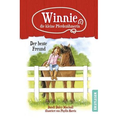 Winnie, die kleine Pferdezähmerin – Der beste Freund, Gebundene Ausgabe von Dandi Daley Mackall, Christliche Literaturverbreitung, 978-3-86699-502-4