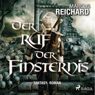 Der Ruf der Finsternis - Fantasy - Roman - Marcus Reichard, Audio, 9783946180036