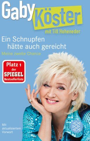 Gaby Köster - Ein Schnupfen hätte auch gereicht: Meine zweite Chance - Preis vom 14.10.2026 23:07:16 h