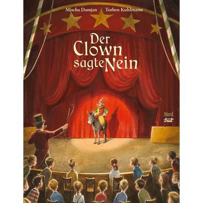Der Clown sagte Nein, Gebundene Ausgabe von Mischa Damjan, NordSüd Verlag