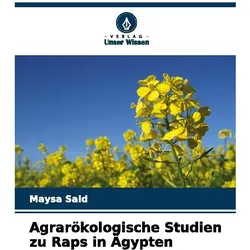 Agrarökologische Studien zu Raps in Ägypten, Fachbücher von Maysa Said