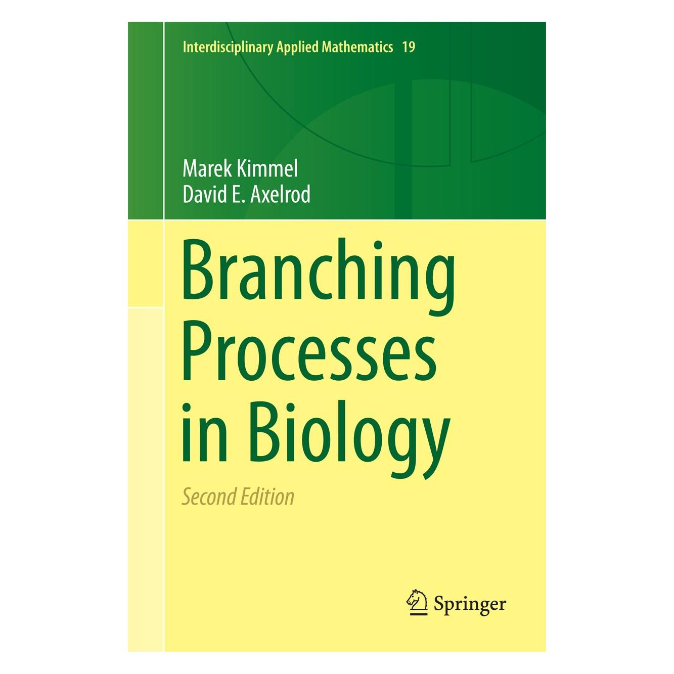 Springer Branching Processes in Biology (9781493915583)