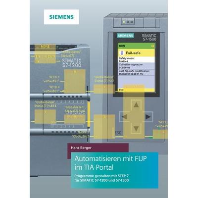 Automatisieren mit FUP im TIA Portal, Gebundene Ausgabe von Hans Berger, Publicis, 978-3-89578-487-3