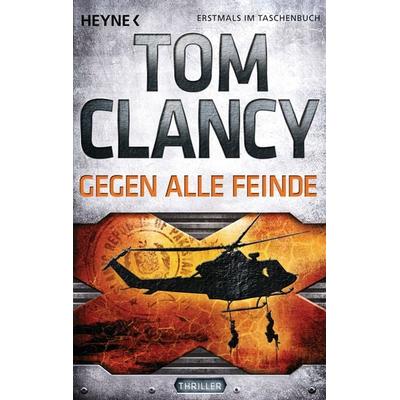Gegen alle Feinde, Taschenbuch von Tom Clancy, Heyne, 978-3-453-43719-7