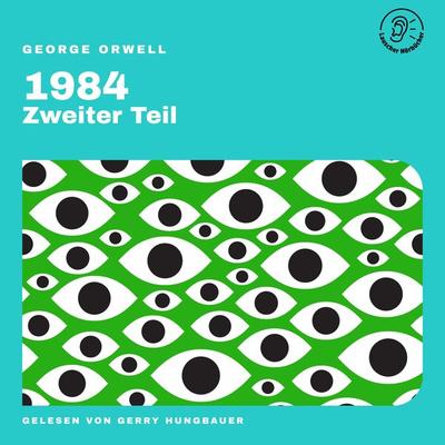 1984 (Zweiter Teil) - George Orwell, Audio, 9783991761389