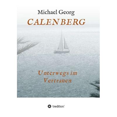 CALENBERG, Taschenbuch von Michael Georg, Tredition, 978-3-347-25885-3