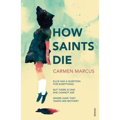 How Saints Die, Taschenbuch von Carmen Marcus, Vermilion