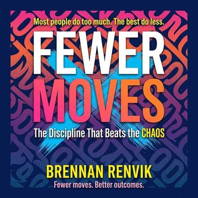 Fewer Moves - Brennan Renvik, Audio, 9798905808852