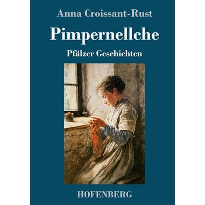 Pimpernellche, Gebundene Ausgabe von Anna Croissant-Rust, Hofenberg, 978-3-7437-2646-8