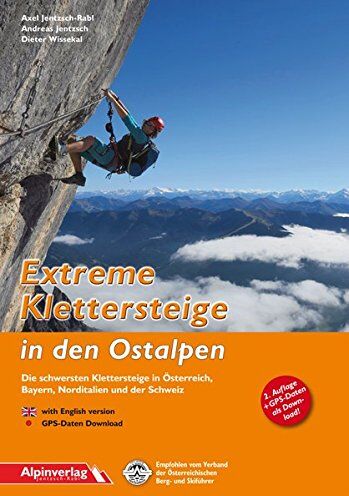 Andreas Jentzsch - Extreme Klettersteige in den Ostalpen: Die schwersten Klettersteige in Österreich, Bayern, Norditalien und der Schweiz - Preis vom 09.10.2026 07:28:09 h