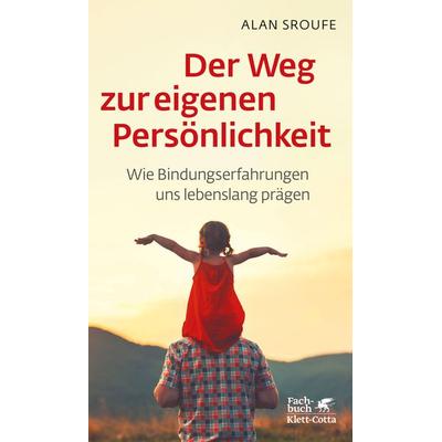 Der Weg zur eigenen Persönlichkeit, Gebundene Ausgabe von Alan Sroufe, Klett Cotta, 978-3-608-98082-0