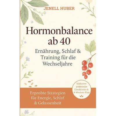 Hormonbalance ab 40, Taschenbuch von Jenell Huber, Epubli, 978-3-565-03805-3