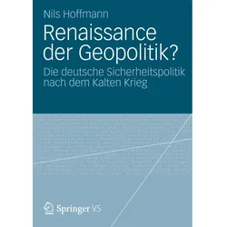 Renaissance der Geopolitik?, Fachbücher von Nils Hoffmann