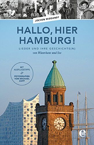 Jochen Wiegandt - Hallo, hier Hamburg!: Lieder und ihre Geschichte(n) von Waterkant und See - Preis vom 15.10.2026 23:06:25 h