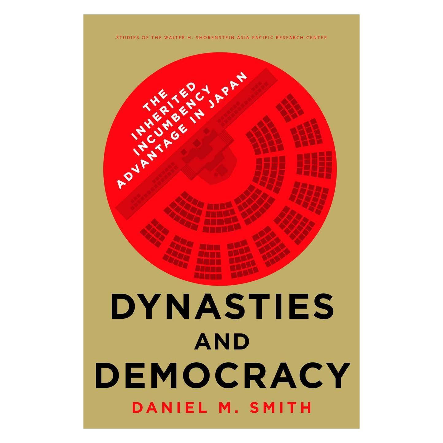 Stanford Univ Pr Dynasties and Democracy: The Inherited Incumbency Advantage in Japan (Englisch, Daniel M. Smith) (76336540)