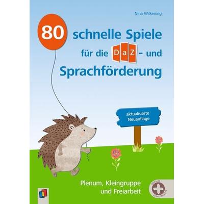 80 schnelle Spiele für die DaZ- und Sprachförderung – aktualisierte Neuauflage, Taschenbuch von Nina Wilkening, Verlag an der Ruhr, 978-3-8346-6761-8