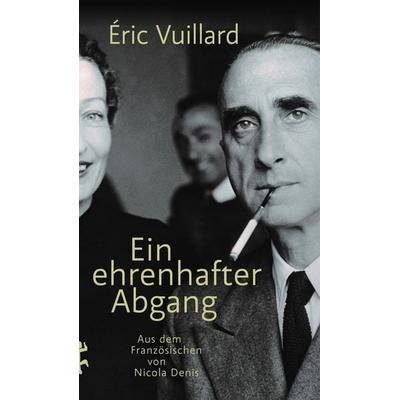 Ein ehrenhafter Abgang, Gebundene Ausgabe von Éric Vuillard, Matthes & Seitz
