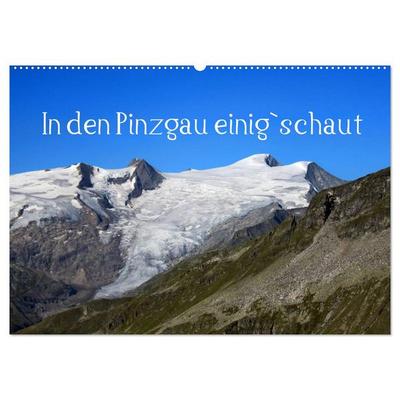 In den Pinzgau einig`schaut (Wandkalender 2026 DIN A2 quer), CALVENDO Monatskalender