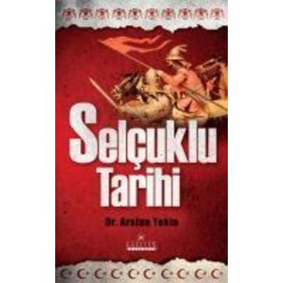 Selcuklu Tarihi, Taschenbuch von Arslan Tekin, Kariyer Yayinlari, 978-9944-300-74-2
