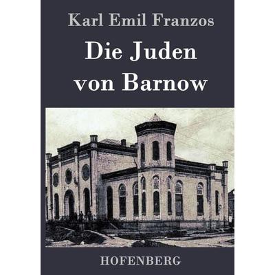 Die Juden von Barnow, Gebundene Ausgabe von Karl Emil Franzos, Hofenberg, 978-3-8430-2955-1