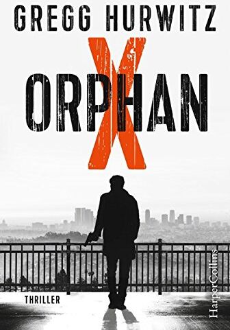 Gregg Hurwitz - Orphan X (Evan Smoak) - Preis vom 13.10.2026 11:25:28 h