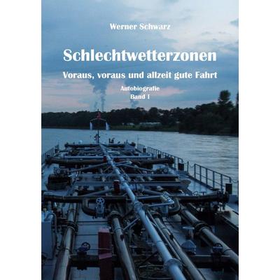 Schlechtwetterzonen, Taschenbuch von Werner Schwarz, BoD – Books on Demand, 978-3-7583-2354-6