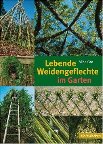 Vibe Gro - Lebende Weidengeflechte im Garten - Preis vom 09.10.2026 07:28:09 h