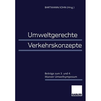 Umweltgerechte Verkehrskonzepte, Taschenbuch von , Betriebswirtschaftlicher Verlag Gabler, 978-3-409-15999-9