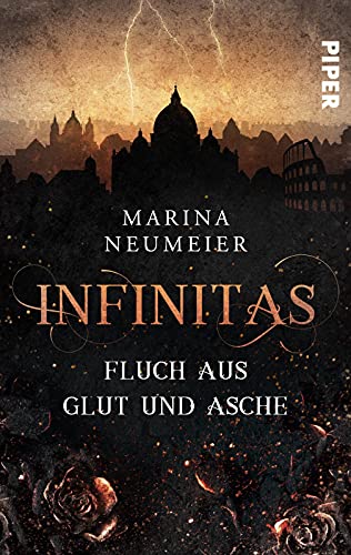 Marina Neumeier - Infinitas – Fluch aus Glut und Asche (Gods of Ashes 1): Roman Ein Fantasy-Liebesroman mit römischen Göttern - Preis vom 05.10.2026 03:47:11 h