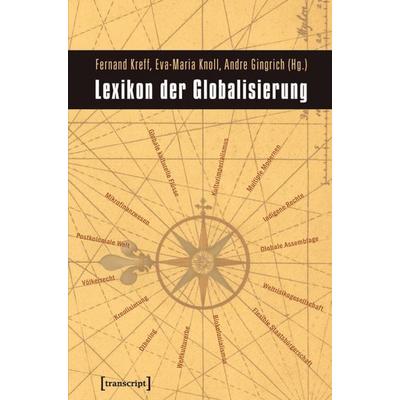 Lexikon der Globalisierung, Taschenbuch von , Transcript, 978-3-8376-1822-8