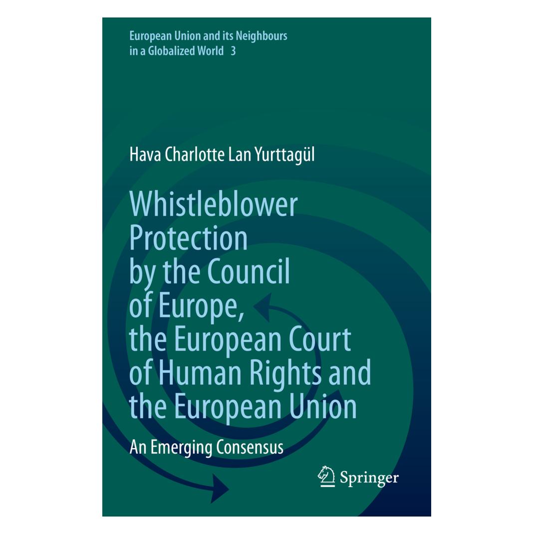 Springer Whistleblower Protection by the Council of Europe, the European Court of Human Rights and the Europe (Englisch, Softcover, Hava Charlotte Lan Yurttagül) (56857577)