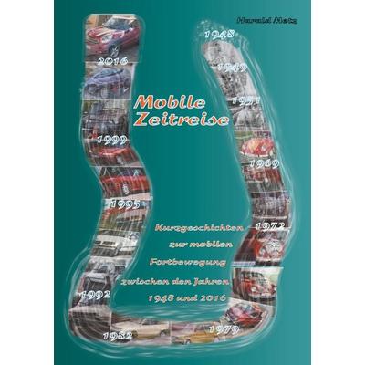 Mobile Zeitreise, Taschenbuch von Harald Metz, BoD – Books on Demand, 978-3-7448-5683-6