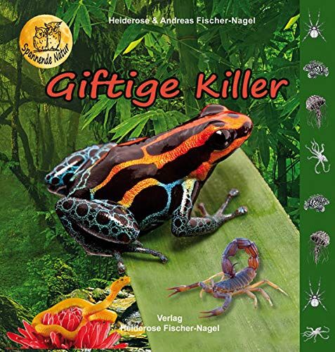 Heiderose Fischer-Nagel - Giftige Killer (Spannende Natur) - Preis vom 09.10.2026 07:28:09 h