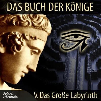 Das Buch der Könige - 05 - Das Große Labyrinth - Peter Liendl,Gisela Klötzer, Audio, 4056198055304