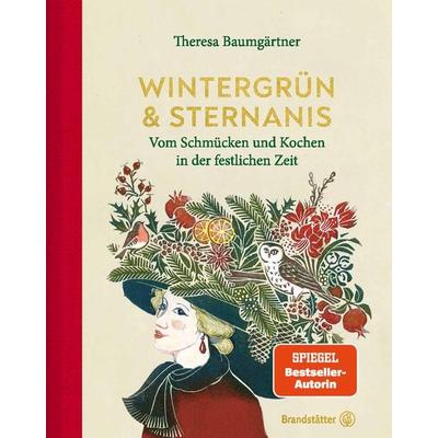 Wintergrün & Sternanis, Gebundene Ausgabe von Theresa Baumgärtner, Brandstätter Verlag, 978-3-7106-0547-5