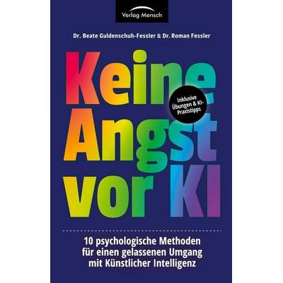 Keine Angst vor KI, Taschenbuch von Beate Guldenschuh-Fessler,Roman Fessler, Verlag Mensch, 978-3-903655-01-0